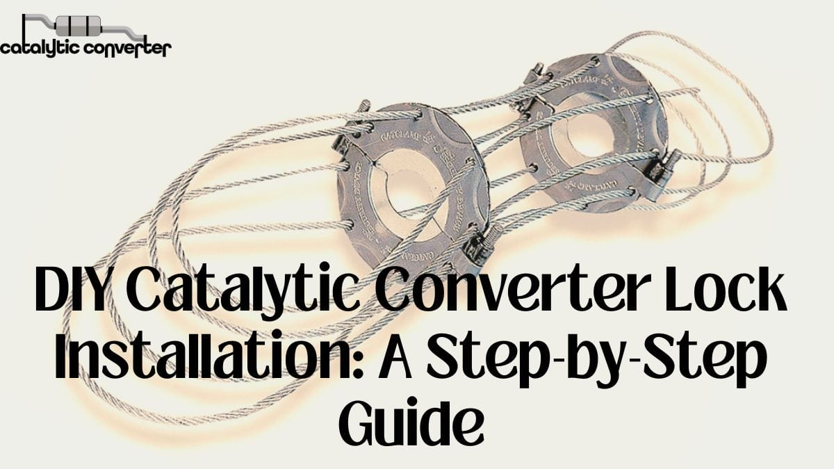 DIY Catalytic Converter Lock