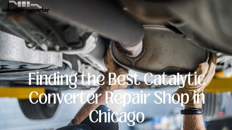Finding the Best Catalytic Converter Repair Shop in Chicago