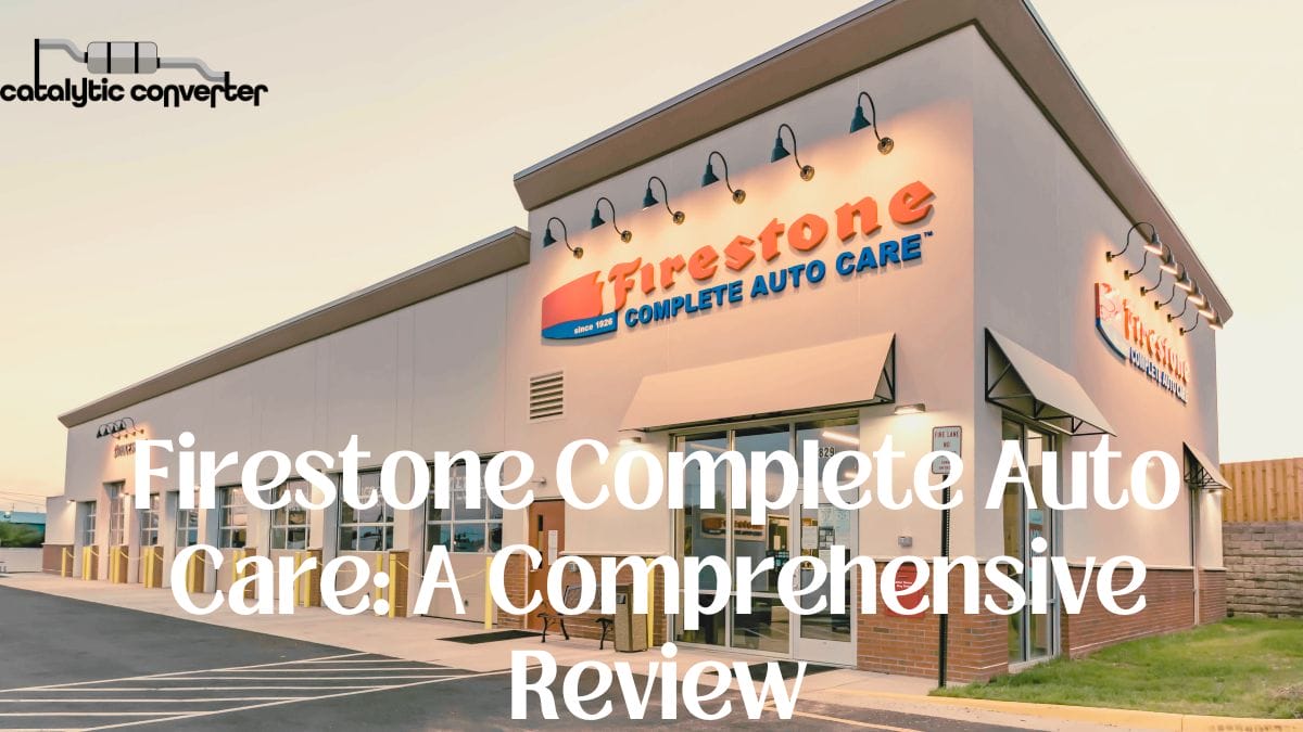 Firestone Complete Auto Care: A Comprehensive Review