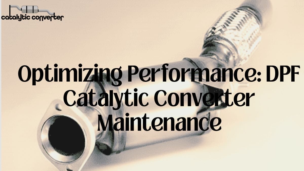 DPF Catalytic Converter Maintenance