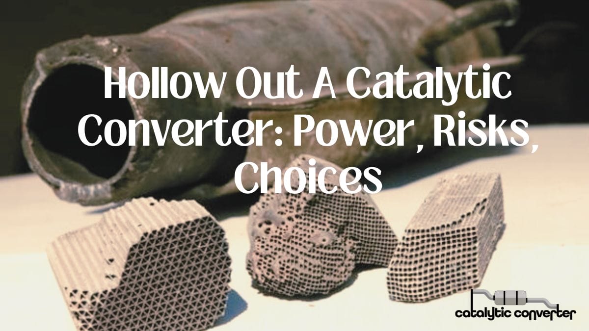 Hollow Out A Catalytic Converter