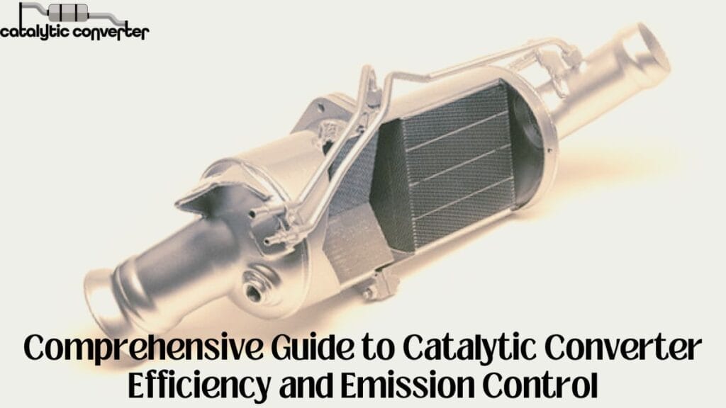 Guide to Catalytic Converter Efficiency and Emission Control