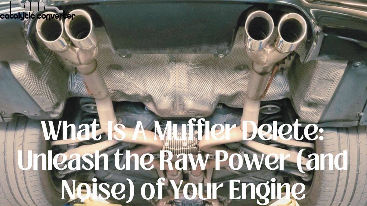 What Is A Muffler Delete