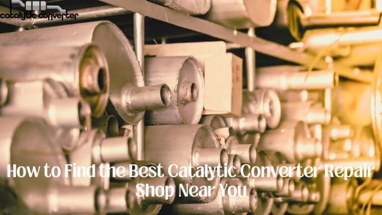 How to Find the Best Catalytic Converter Repair Shop Near You